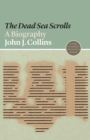 The Dead Sea Scrolls : A Biography - eBook