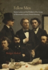 Fellow Men : Fantin-Latour and the Problem of the Group in Nineteenth-Century French Painting - eBook