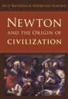 Newton and the Origin of Civilization - eBook