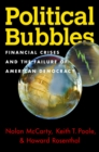 Political Bubbles : Financial Crises and the Failure of American Democracy - eBook