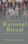 Rational Ritual : Culture, Coordination, and Common Knowledge - eBook