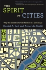 The Spirit of Cities : Why the Identity of a City Matters in a Global Age - eBook