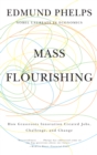 Mass Flourishing : How Grassroots Innovation Created Jobs, Challenge, and Change - eBook
