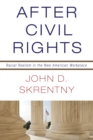 After Civil Rights : Racial Realism in the New American Workplace - eBook