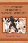 The Invention of Racism in Classical Antiquity - eBook