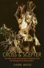 Cross and Scepter : The Rise of the Scandinavian Kingdoms from the Vikings to the Reformation - eBook