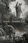 Inside Paradise Lost : Reading the Designs of Milton's Epic - eBook