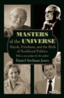 Masters of the Universe : Hayek, Friedman, and the Birth of Neoliberal Politics - Updated Edition - eBook