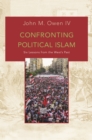 Confronting Political Islam : Six Lessons from the West's Past - eBook