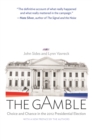 The Gamble : Choice and Chance in the 2012 Presidential Election - Updated Edition - eBook