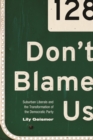 Don't Blame Us : Suburban Liberals and the Transformation of the Democratic Party - eBook