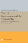 The U.S. Government and the Vietnam War: Executive and Legislative Roles and Relationships, Part II : 1961-1964 - eBook