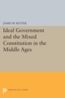 Ideal Government and the Mixed Constitution in the Middle Ages - eBook