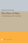 The Glory of Hera : Greek Mythology and the Greek Family - eBook
