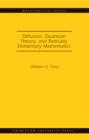 Diffusion, Quantum Theory, and Radically Elementary Mathematics. (MN-47) - eBook