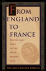 From England to France : Felony and Exile in the High Middle Ages - eBook