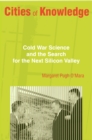 Cities of Knowledge : Cold War Science and the Search for the Next Silicon Valley - eBook
