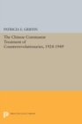 The Chinese Communist Treatment of Counterrevolutionaries, 1924-1949 - eBook