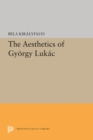 The Aesthetics of Gyorgy Lukacs - eBook