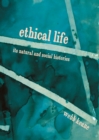 Ethical Life : Its Natural and Social Histories - eBook