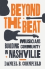 Beyond the Beat : Musicians Building Community in Nashville - eBook
