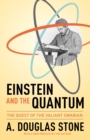 Einstein and the Quantum : The Quest of the Valiant Swabian - eBook