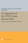 An Appraisal of the 1950 Census Income Data, Volume 23 : Studies in Income and Wealth - eBook