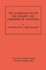 Classifying Spaces for Surgery and Corbordism of Manifolds. (AM-92), Volume 92 - eBook