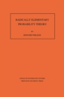 Radically Elementary Probability Theory. (AM-117), Volume 117 - eBook