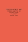 Convergence and Uniformity in Topology. (AM-2), Volume 2 - eBook