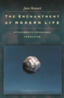 The Enchantment of Modern Life : Attachments, Crossings, and Ethics - eBook
