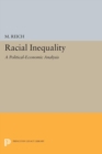 Racial Inequality : A Political-Economic Analysis - eBook