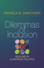 Dilemmas of Inclusion : Muslims in European Politics - eBook