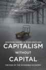 Capitalism without Capital : The Rise of the Intangible Economy - eBook