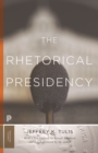 The Rhetorical Presidency : New Edition - eBook