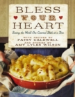 Bless Your Heart : Saving the World One Covered Dish at a Time - eBook