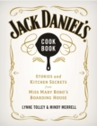Jack Daniel's Cookbook : Stories and Kitchen Secrets from Miss Mary Bobo's Boarding House - eBook
