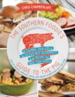 The Southern Foodie's Guide to the Pig : A Culinary Tour of the South's Best Restaurants & the Recipes That Made Them Famous - Book