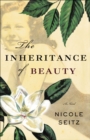 The Inheritance of Beauty : A Novel - eBook