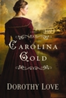 Carolina Gold : A Novel - eBook
