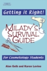 Getting it Right! : Milady's Survival Guide for Cosmetology Students - Book