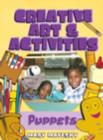 Creative Art and Activities : Puppets - Book