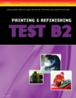 ASE Test Preparation Collision Repair and Refinish- Test B2: Painting and Refinishing - Book
