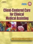 Client-Centered Care for Clinical Medical Assisting - Book