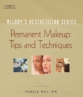 Milady's Aesthetician Series : Permanent Makeup, Tips and Techniques - Book