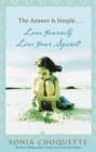 Answer Is Simple...Love Yourself, Live Your Spirit! - eBook