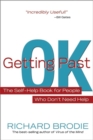 Getting Past OK : The Self-Help Book for People Who Don't Need Help - Book