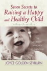 Seven Secrets to Raising a Happy and Healthy Child - eBook