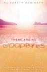 There Are No Goodbyes - eBook