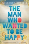 Man Who Wanted to Be Happy - eBook